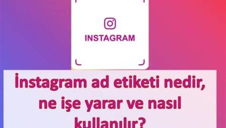 Instagram Alışveriş Etiketi Nasıl Kullanılır?